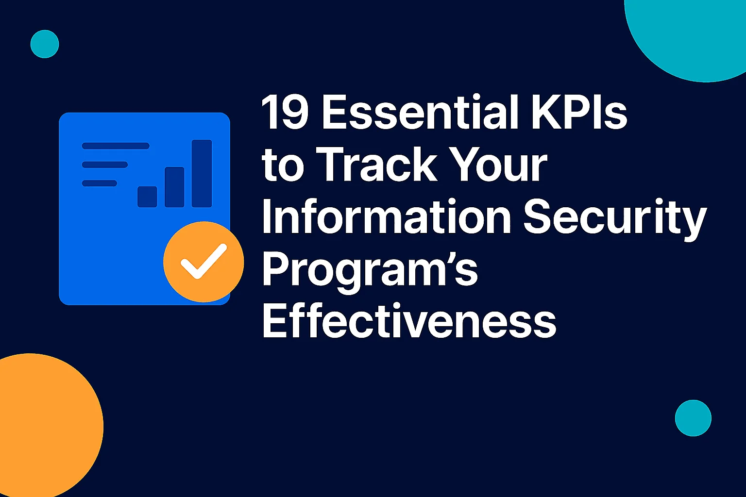 Illustration for essential KPIs to track the effectiveness of an information security program.